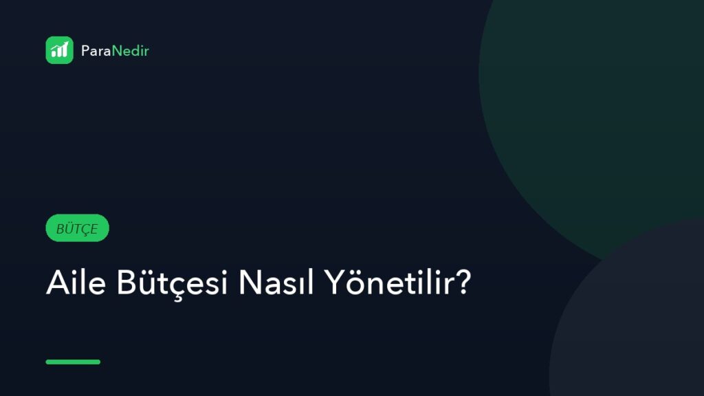 Aile Bütçesi Nasıl Yönetilir?
