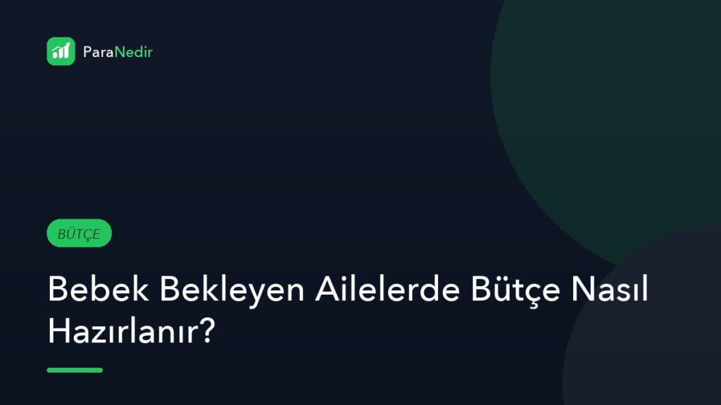 Bebek Bekleyen Ailelerde Bütçe Nasıl Hazırlanır?