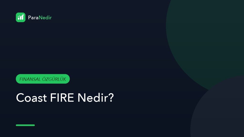 Coast FIRE Nedir?