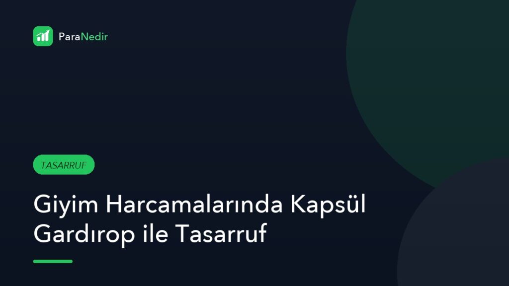 Giyim Harcamalarında Kapsül Gardırop ile Tasarruf