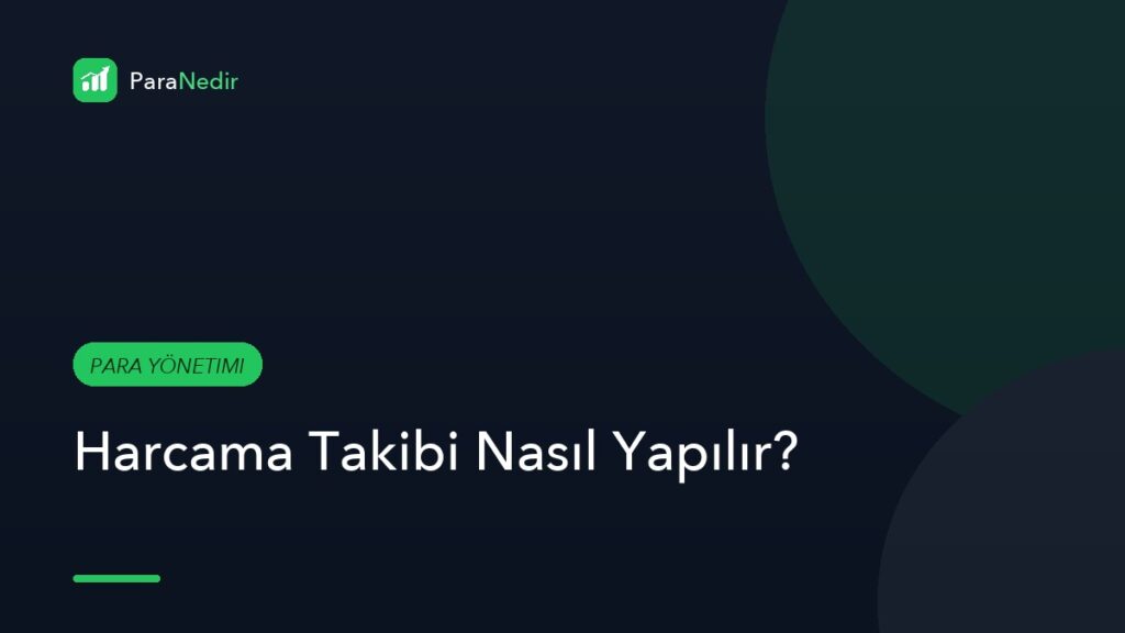 Harcama Takibi Nasıl Yapılır?