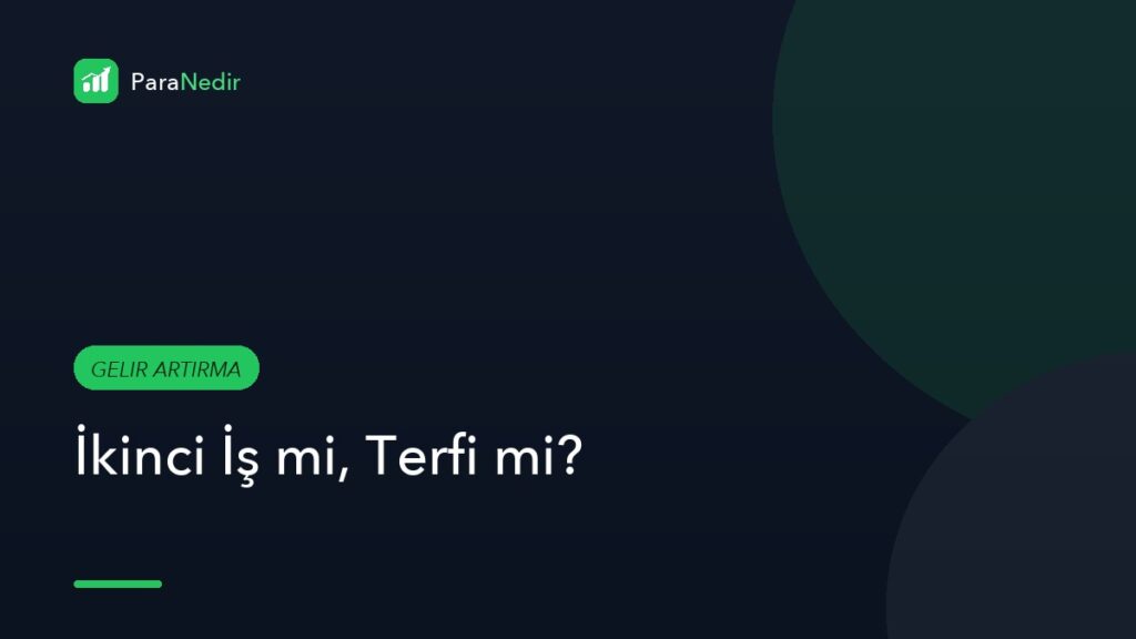 İkinci İş mi, Terfi mi?