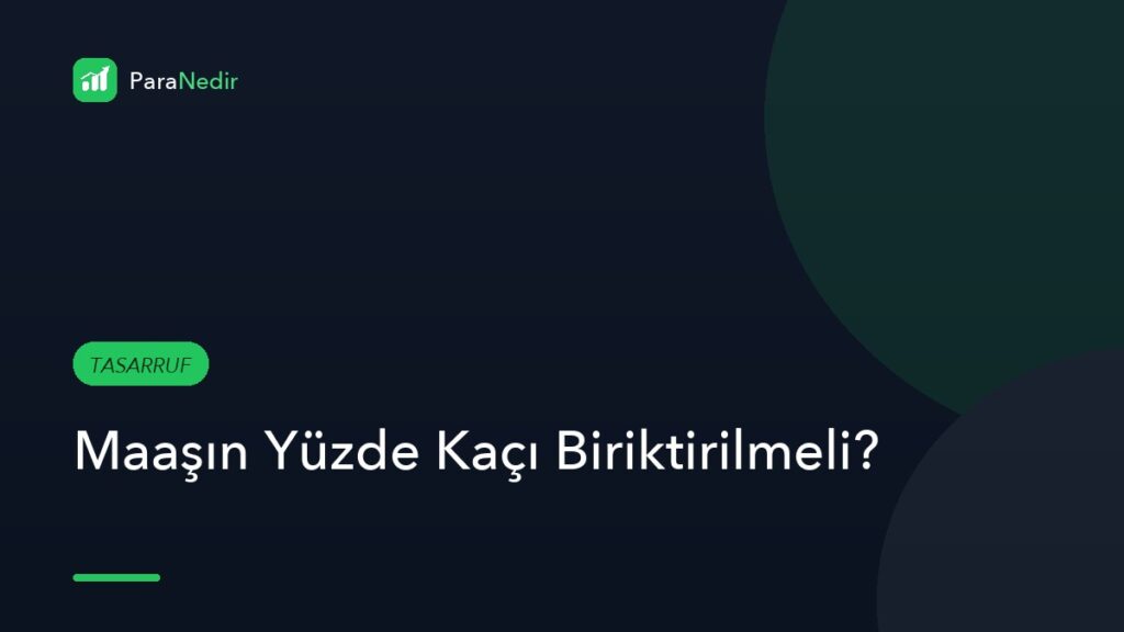 Maaşın Yüzde Kaçı Biriktirilmeli?