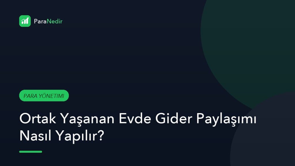 Ortak Yaşanan Evde Gider Paylaşımı Nasıl Yapılır?
