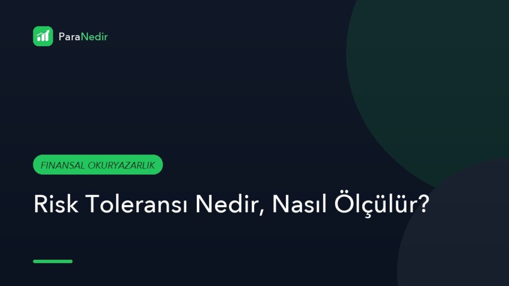 Risk Toleransı Nedir, Nasıl Ölçülür?