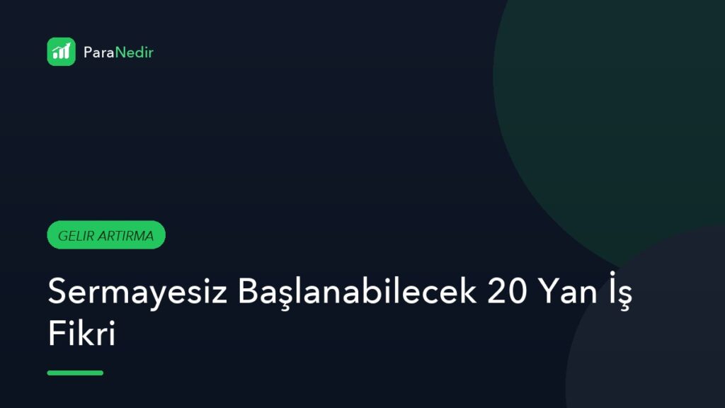Sermayesiz Başlanabilecek 20 Yan İş Fikri