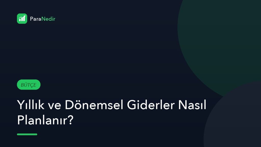 Yıllık ve Dönemsel Giderler Nasıl Planlanır?