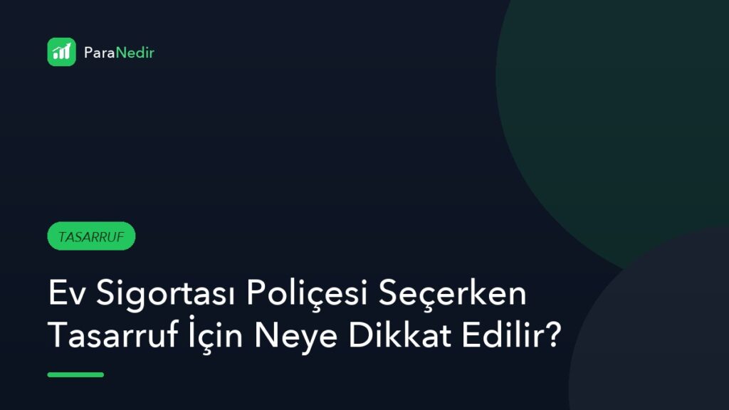 Ev Sigortası Poliçesi Seçerken Tasarruf İçin Neye Dikkat Edilir?