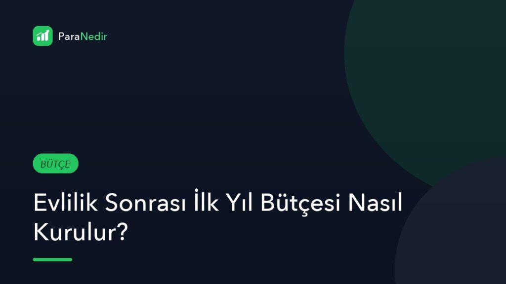 Evlilik Sonrası İlk Yıl Bütçesi Nasıl Kurulur?