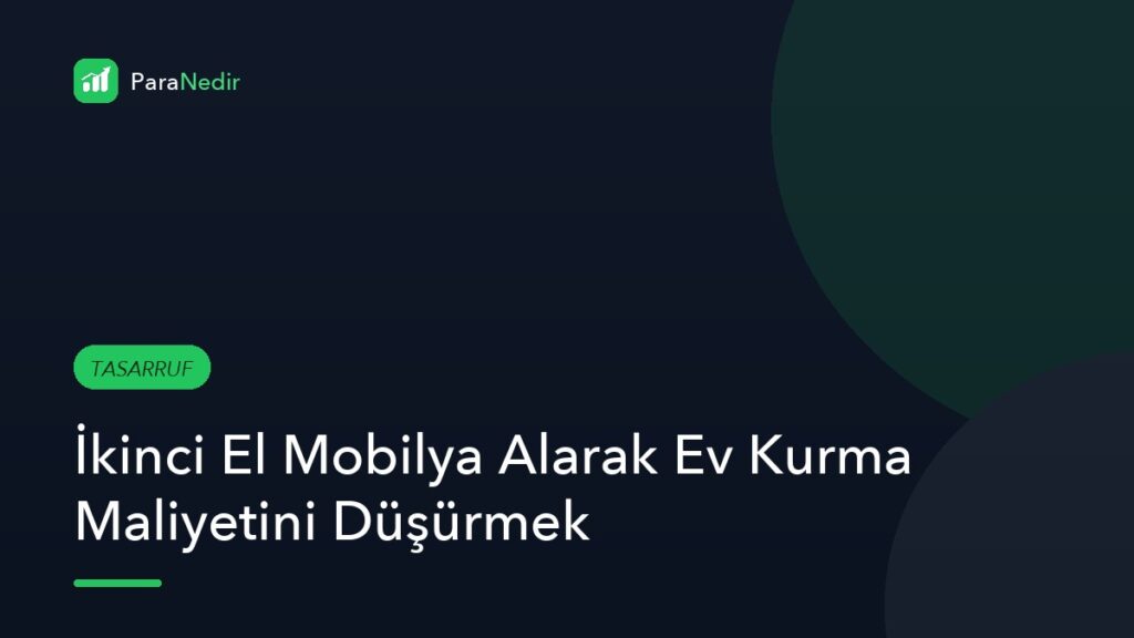 İkinci El Mobilya Alarak Ev Kurma Maliyetini Düşürmek