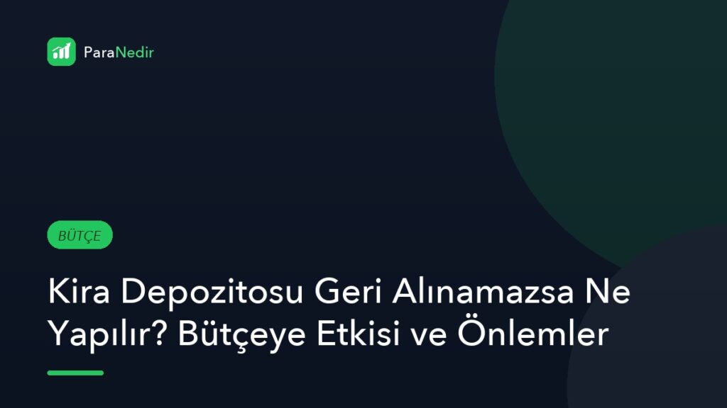 Kira Depozitosu Geri Alınamazsa Ne Yapılır? Bütçeye Etkisi ve Önlemler