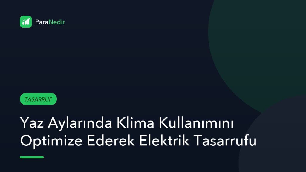 Yaz Aylarında Klima Kullanımını Optimize Ederek Elektrik Tasarrufu