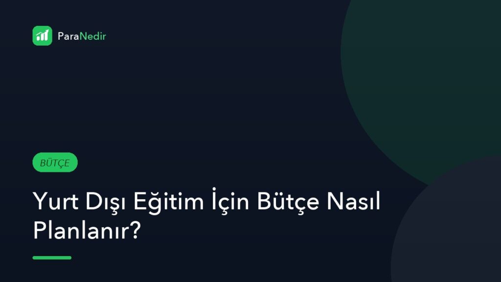 Yurt Dışı Eğitim İçin Bütçe Nasıl Planlanır?