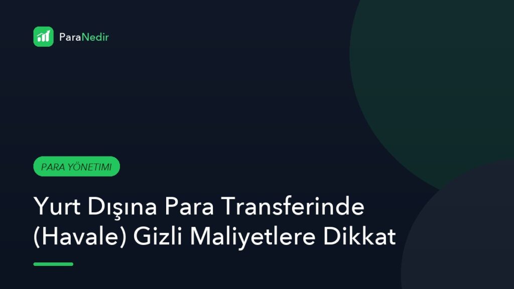 Yurt Dışına Para Transferinde (Havale) Gizli Maliyetlere Dikkat